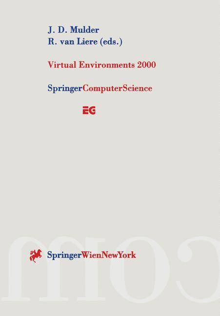 Virtual Environments 2000 Proceedings of the Eurographics Workshop in Amsterdam, The Netherlands, June 12, 2000