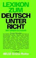 Lexikon zum Deutschunterricht Mit e. Glossar
