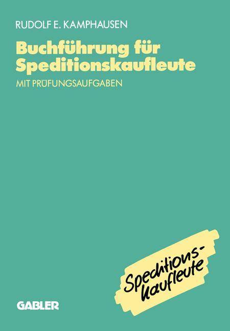 Buchführung für Speditionskaufleute mit Prüfungsaufgaben