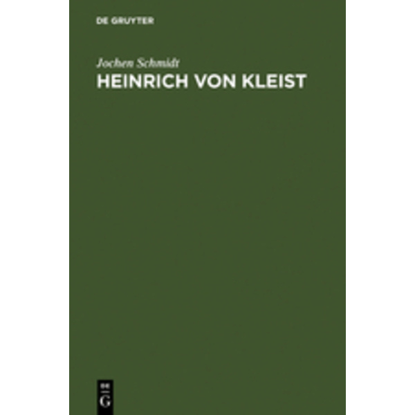 Heinrich von Kleist Studien zu seiner poetischen Verfahrensweise