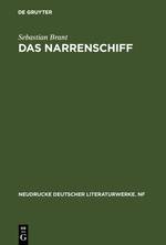 Das Narrenschiff Nach der Erstausgabe (Basel 1494) mit den Zusätzen der Ausgaben von 1495 und 1499 sowie den Holzschnitten der deutschen Orginalausga