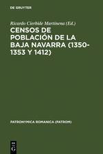 Censos de poblacion de la Baja Navarra (1350-1353 y 1412) Patronymica Romanica 7