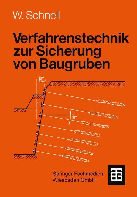 Verfahrenstechnik zur Sicherung von Baugruben Leitfaden des Baubetriebs und der Bauwirtschaft