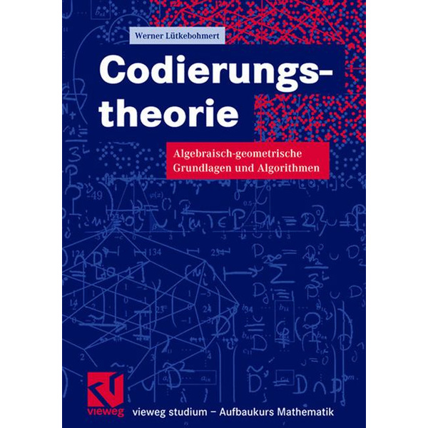 Codierungstheorie Algebraisch-geometrische Grundlagen und Algorithmen