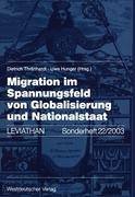 Migration im Spannungsfeld von Globalisierung und Nationalstaat Leviathan. Sonderheft 22/2003
