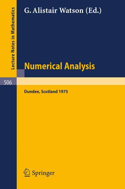 Numerical Analysis Proceedings of the Dundee Conference on Numerical Analysis, 1975