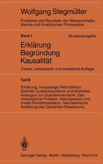 Erklärung, Voraussage, Retrodiktion Diskrete Zustandssysteme und diskretes Analogon zur Quantenmechanik Das ontologische Problem Naturgesetze und