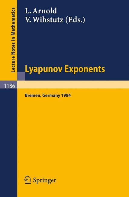 Lyapunov Exponents Proceedings of a Workshop held in Bremen, November 12-15, 1984