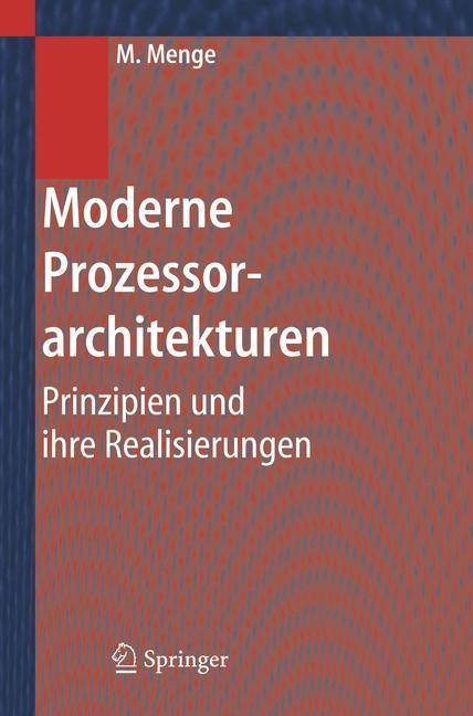 Moderne Prozessorarchitekturen Prinzipien und ihre Realisierungen