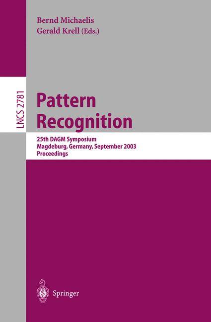 Pattern Recognition 25th DAGM Symposium, Magdeburg, Germany, September 10-12, 2003, Proceedings