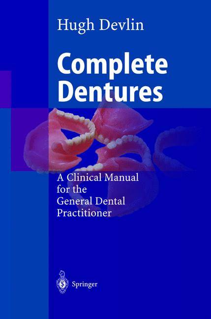 Complete Dentures A Clinical Manual for the General Dental Practitioner