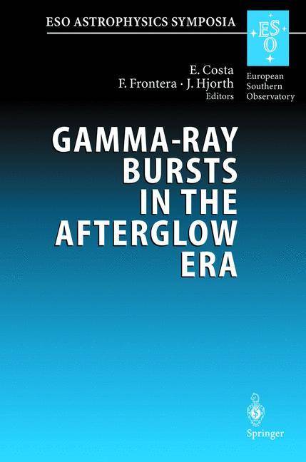 Gamma-Ray Bursts in the Afterglow Era Proceedings of the International Workshop Held in Rome, Italy, 17-20 October 2000