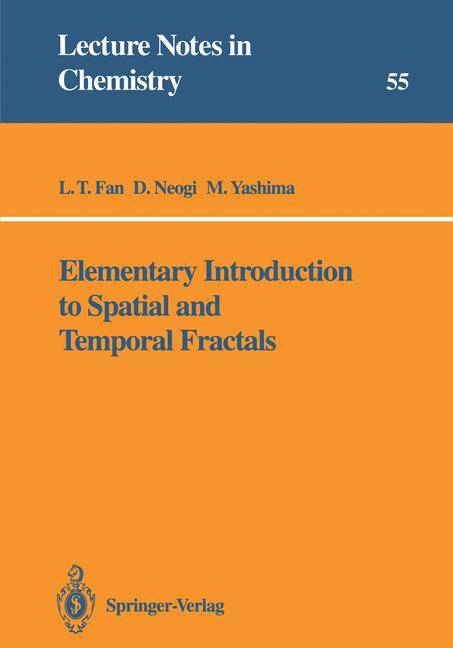 Elementary Introduction to Spatial and Temporal Fractals Lecture Notes in Chemistry 55