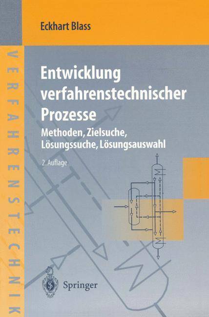Entwicklung verfahrenstechnischer Prozesse Methoden, Zielsuche, Lösungssuche, Lösungsauswahl