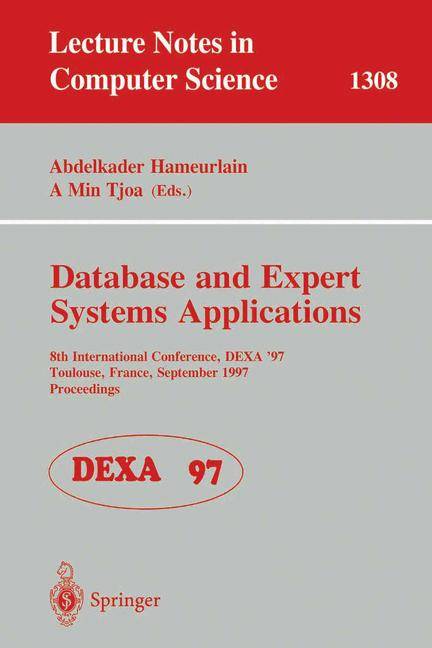 Database and Expert Systems Applications 8th International Conference, DEXA'97, Toulouse, France, September 1-5, 1997, Proceedings