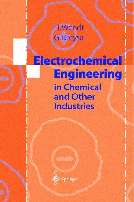 Electrochemical Engineering Science and Technology in Chemical and Other Industries