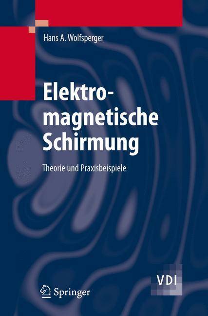 Elektromagnetische Schirmung Theorie und Praxisbeispiele