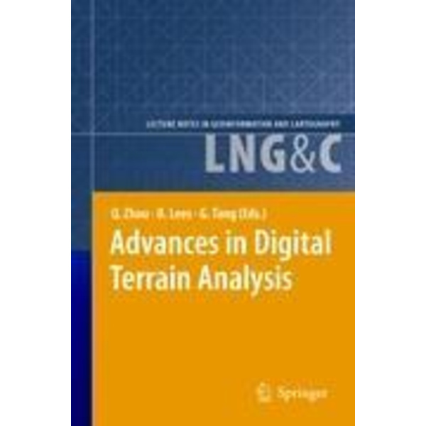 Advances in Digital Terrain Analysis Lecture Notes in Geoinformation and Cartography