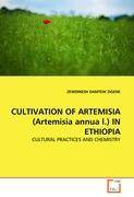 CULTIVATION OF ARTEMISIA (Artemisia annua l.) IN ETHIOPIA CULTURAL PRACTICES AND CHEMISTRY