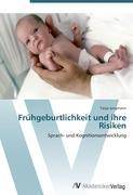 Frühgeburtlichkeit und ihre Risiken Sprach- und Kognitionsentwicklung