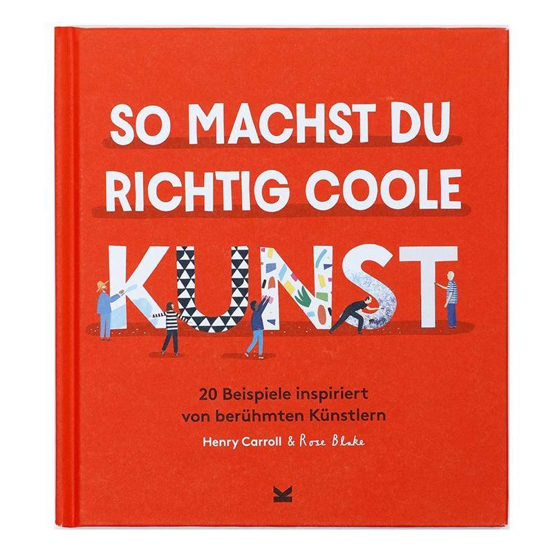 441524 - So machst du richtig coole Kunst - Hardcover, 64 Seiten, ab 8 Jahren (DE-Ausgabe)