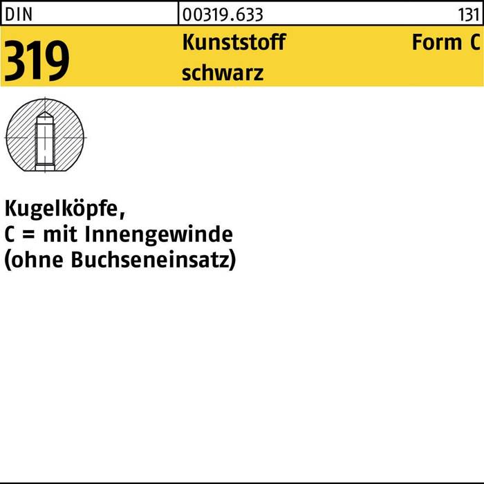 Kugelknopf DIN 319 FormC 32 M8 Ku. sw 10 Stück