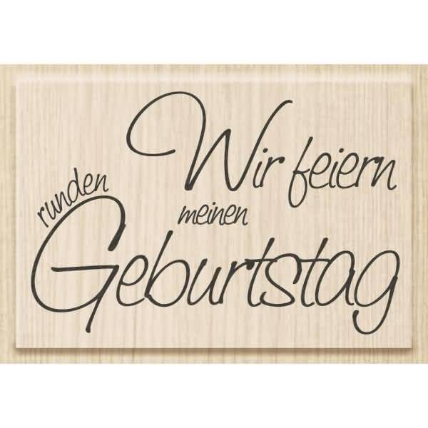 Motivstempel 'Wir feiern meinen runden Geburtstag' 7x4,6cm