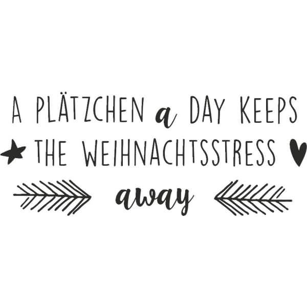Motivstempel 'A Plätzchen a 'Day keep..' 7,5x3cm