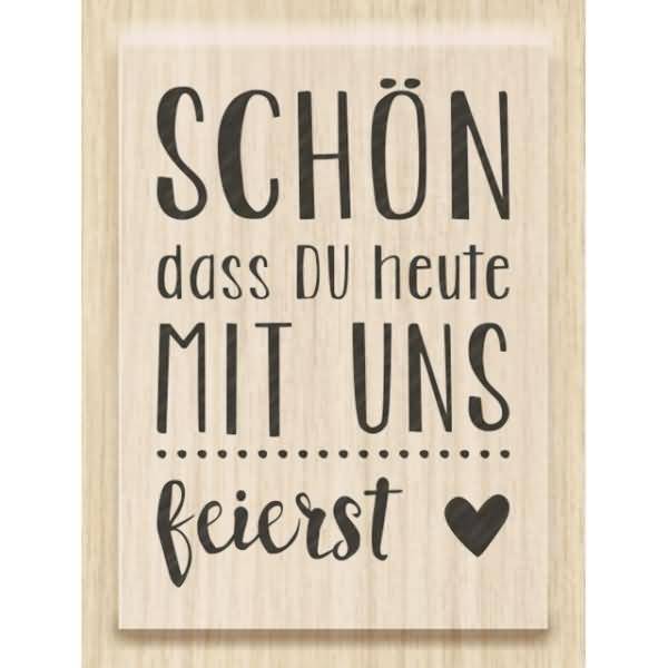 Motivstempel 'Schön dass du heute mit uns feierst' 3x4,2cm
