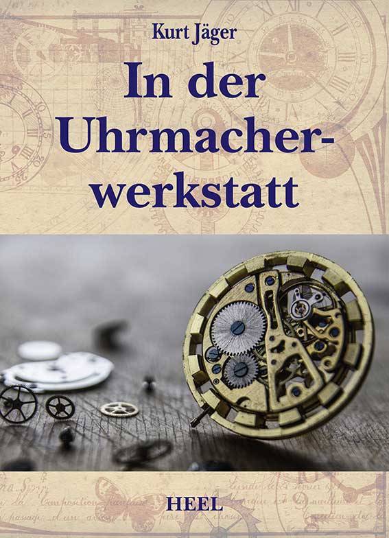 SELVA Buch In der Uhrmacherwerkstatt von Kurt Jäger