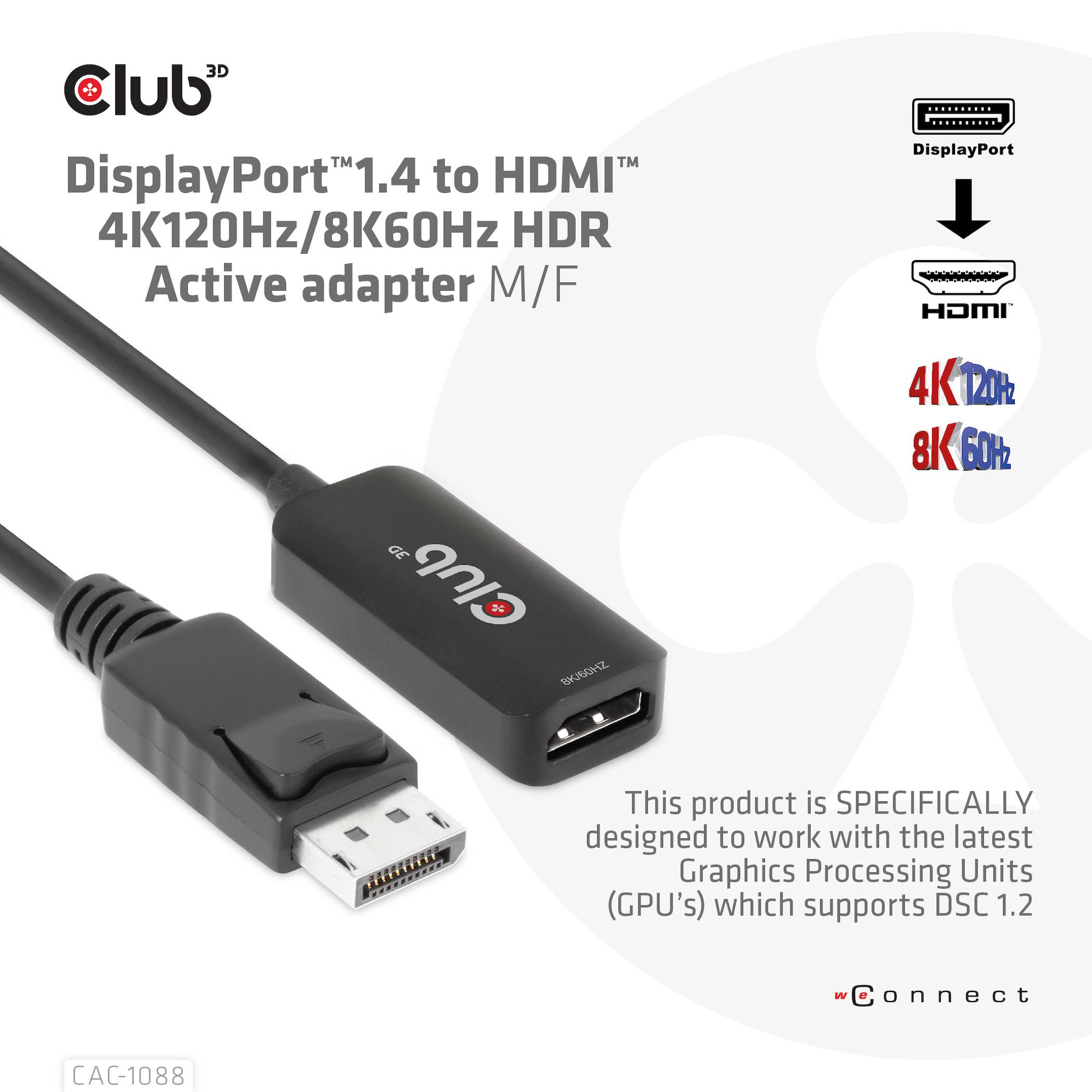 Club 3D Videoadapter - DisplayPort männlich zu HDMI weiblich - 10 cm - aktiv, Support von 4K 120 Hz, unidirektional, unterstützt 8K 60 Hz (7680 x 43