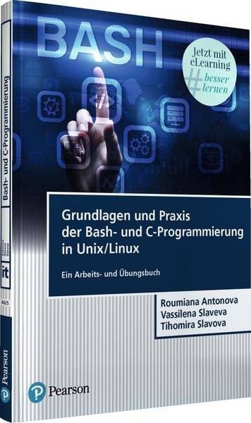 Grundlagen und Praxis der Bash-und C-Programmierung in Unix/Linux