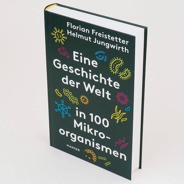 Eine Geschichte der Welt in 100 Mikroorganismen