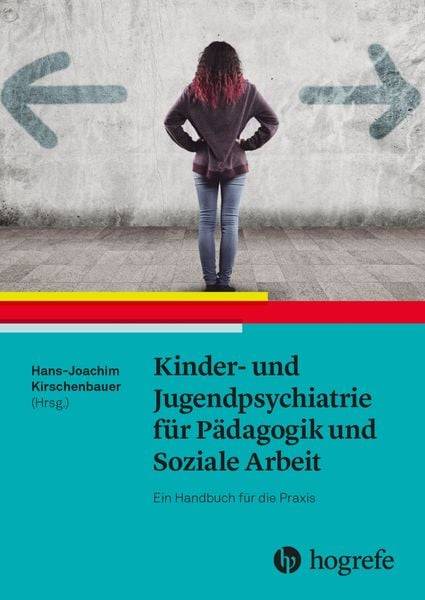 Kinder- und Jugendpsychiatrie für Pädagogik und Soziale Arbeit