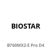 Biostar B760MX2-E Pro D4 (B760,S1700,mATX,DDR4)