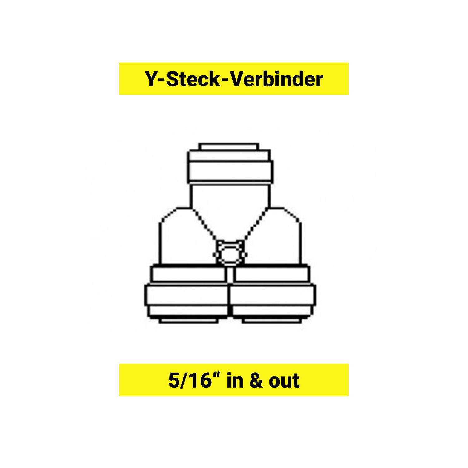 Y - Steck - Verbinder für Schlauch 5/16"