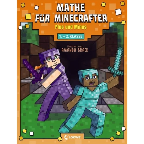 Mathe für Minecrafter - Plus und Minus Mathe für Minecrafter - Plus und Minus
