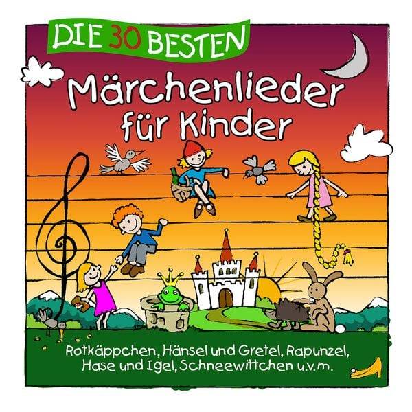 Die 30 besten Märchenlieder für Kinder