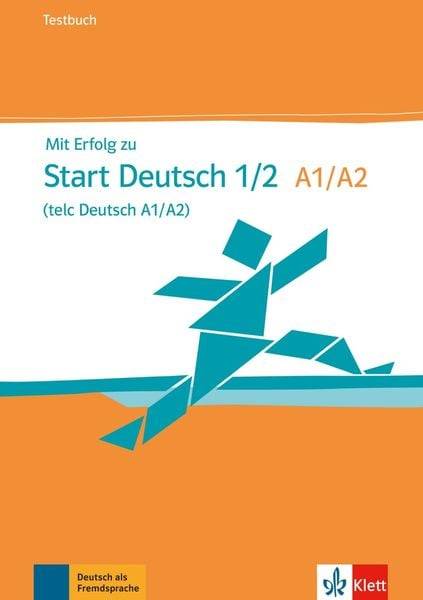 Mit Erfolg zu Start Deutsch 1/2 (telc Deutsch A1/A2)
