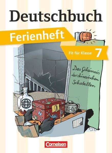 Deutschbuch Gymnasium - 2013 - 7. Klasse - Vorbereitung Klasse 7 Gymnasium. Das Mysterium der chinesischen Schatullen