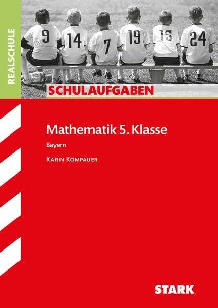 Schulaufgaben Realschule - Mathematik 5. Klasse