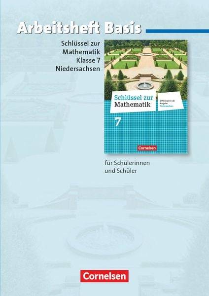 Schlüssel zur Mathematik 7. Schuljahr. Basisarbeitsheft mit eingelegten Lösungen. Differenzierende Ausgabe Niedersachsen