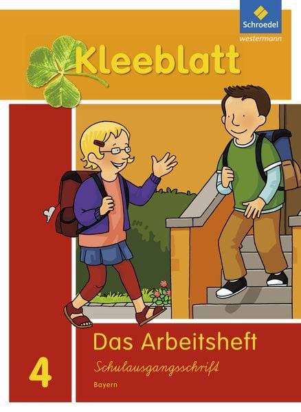 Kleeblatt. Das Sprachbuch 4. Arbeitsheft SAS Schulausgangsschrift. Bayern