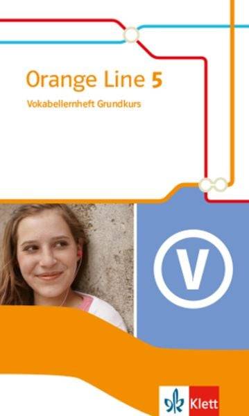 Orange Line 5. Grundkurs. Vokabellernheft Klasse 9