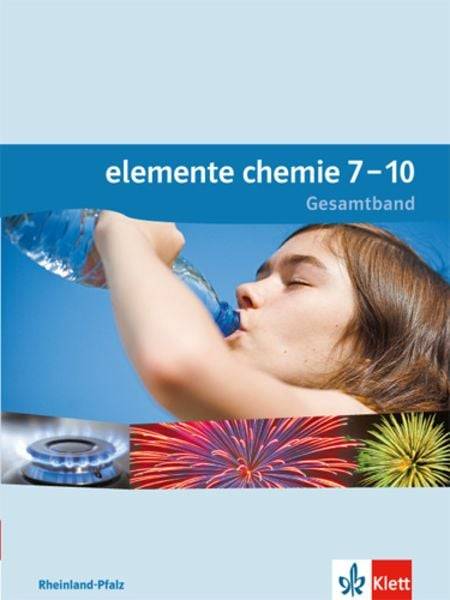 Elemente Chemie Schülerbuch 7.-10. Schuljahr. Ausgabe für Rheinland-Pfalz