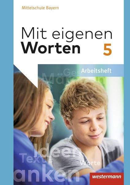 Mit eigenen Worten 5. Arbeitsheft. Sprachbuch. Bayerische Mittelschulen