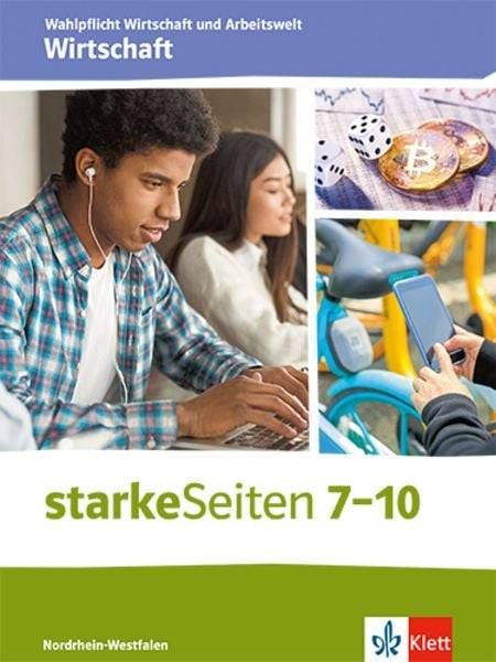 StarkeSeiten Wahlpflicht Wirtschaft und Arbeitswelt - Wirtschaft 7-10. Ausgabe Nordrhein-Westfalen