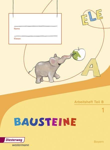 BAUSTEINE Fibel. Arbeitsheft. Bayern