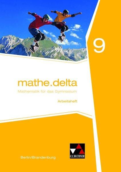Mathe.delta 9. Arbeitsheft. Berlin/Brandenburg