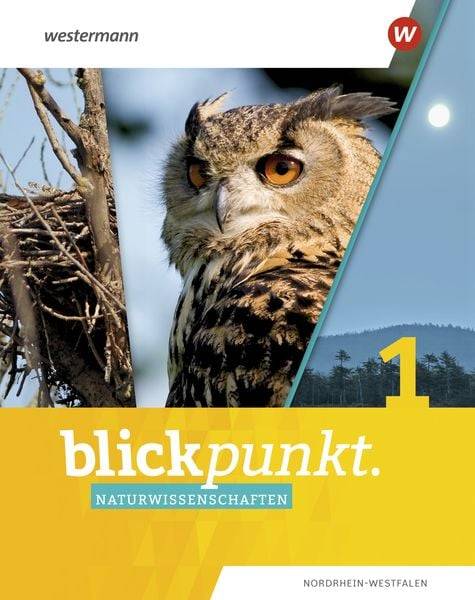 Blickpunkt Naturwissenschaften 1. Schülerband. Nordrhein-Westfalen